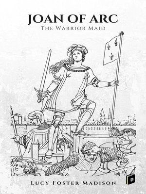 cover image of Joan of Arc, the Warrior Maid